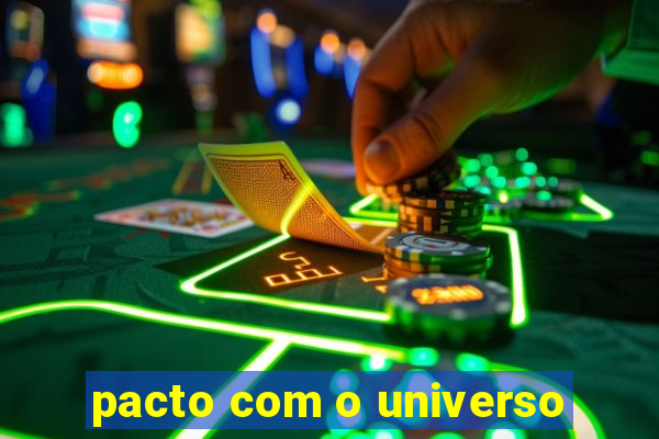 pacto com o universo